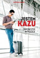 Jestem Kazu. Japończyk w Polsce - Cover